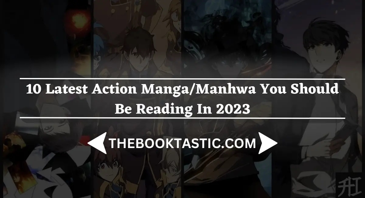 10 Latest Action Manga/Manhwa You Should Be Reading In 2023